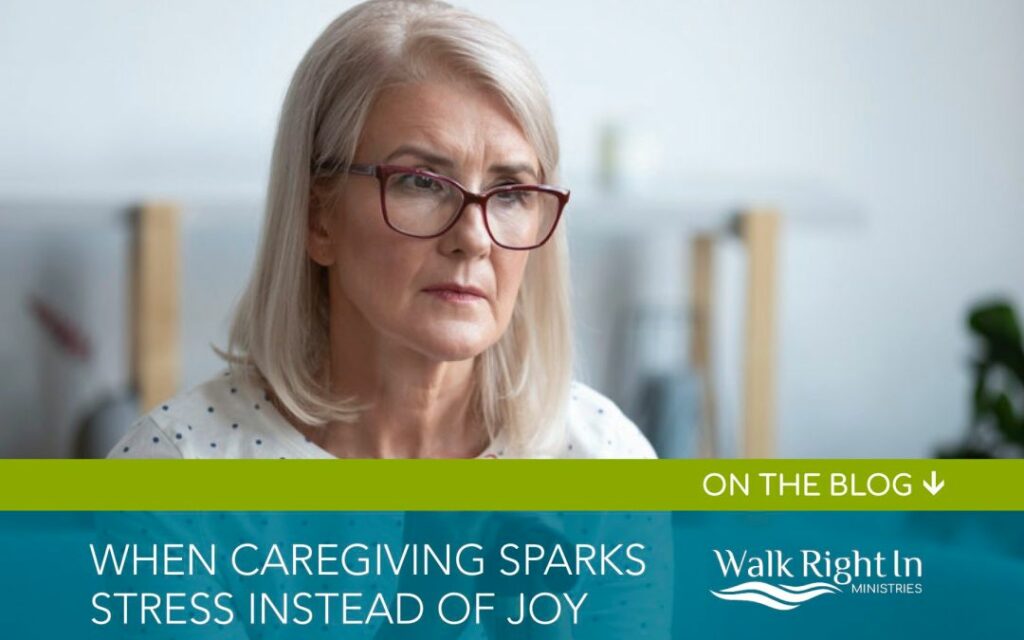 When Caregiving Sparks Stress Instead of Joy, What Can You Do?